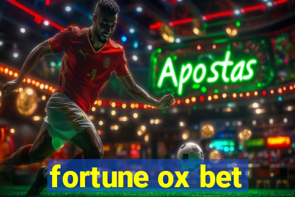 fortune ox bet